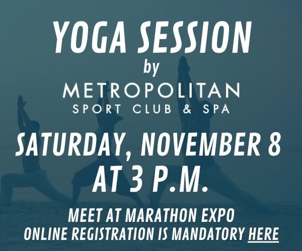 yoga session by metropolitan - Saturday, november 8 at 3 p.m. - Meet at Marathon Expo online registration is mandatory here