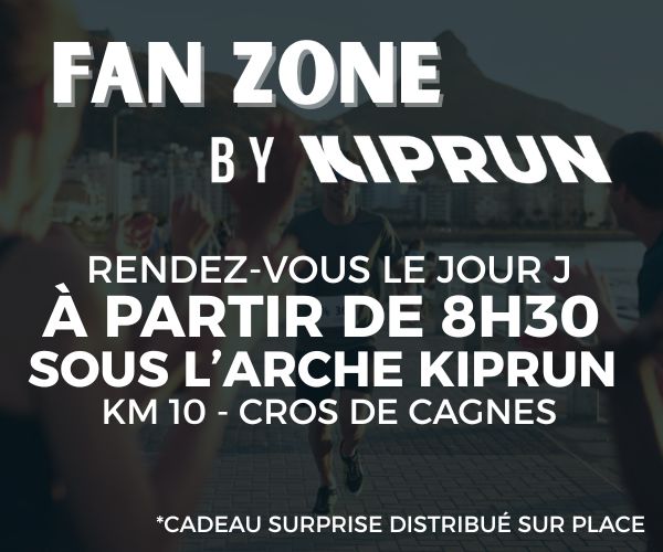 Fan zone by Kiprun - RDV le jour J à partir de 8h30 sous l'arche KIPRUN : km 10 - Cros de Cagnes